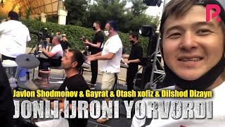 Otash hofiz, Gayrat, Dizayn Dilshod va Javlon Shodmonov jonli ijroni yorvordi.