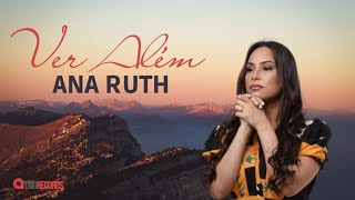 Ana Ruth - Ver Além / Clipe Oficial