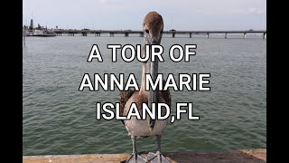 A TOUR OF ANNA MARIE ISLAND ,FL