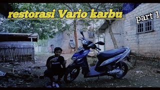 restorasi Vario karbu part 1 mmng asep