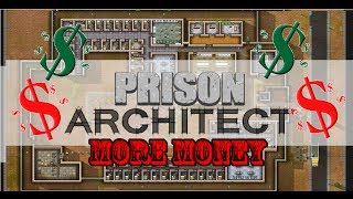 Prison Architect - How to get more money