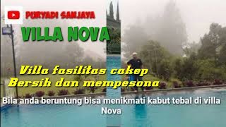 villa NOVA [[ menikmati kabut tebal hanya disini