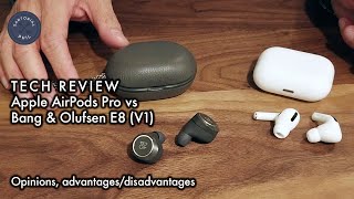 Apple AirPods Pro vs Bang & Olufsen (B&O) E8 ver.1 Tech Review