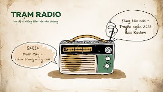 Trạm Radio mùa 2 số 32: Maik Cây - Chôn trong mây trời