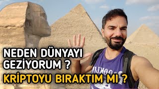 Neden Dünyayı Geziyorum? kriptoyu Bıraktım m?