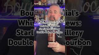 Bourbon Social’s Whiskey Reviews: Starlight Distillery Double Oaked Bourbon #bourbon #whiskeyreview