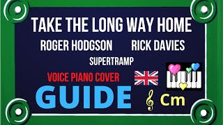 TAKE THE LONG WAY HOME : Guide Piano Voix Cover