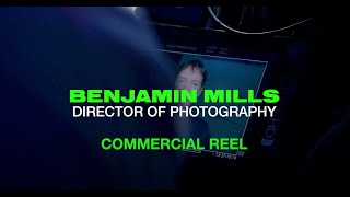 BENJAMIN MILLS COMMERCIAL REEL 2024