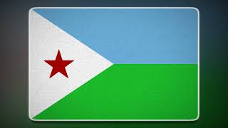 Djibouty Flag and Anthem (Instrumental) | Yibuti Bandera e Himno