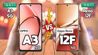 Oppo A3 Vs Oppo Reno 12F - Full Comparison 🔥 Techvs