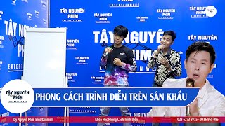 Khoá Học HÁT Trước Đám Đông Tại TPHCM I Hướng Dẫn Học Phong Cách Biểu Diễn Khi HÁT I Tây Nguyên Phim