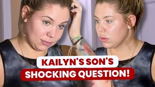 Kailyn Lowry RESPONDS To Son’s Life-Or-Death Question— Prepare To Be SHOCKED!