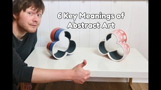 Abstract Art - 6 Key Meanings