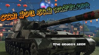 Tank Company: The object 120, got syrup?