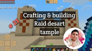 I playing Crafting & building.(Part 21).Raid desart tample.