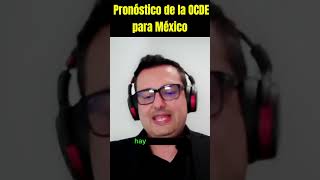 Pronóstico de la OCDE para México