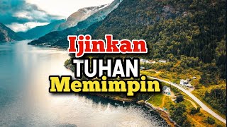 Ijinkan Tuhan Memimpin - Renungan dan Doa Pagi Suara Injil 14/6/2024