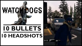 Watch Dogs - 10 bullets, 10 headshots [PC]