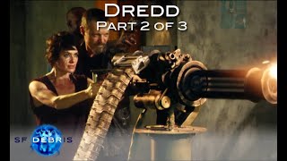 A Look at Dredd (2012) Part 2 of 3