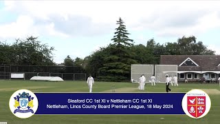 Sleaford CC 1st XI v Nettleham CC 1st XI ECB Lincs Premier, Mulsanne Park, 18th May 2024 Live Stream