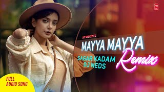 Mayya Mayya (Remix) - Guru | Full Audio Song | Sagar kadam x DJ NEDS | RK MENIYA