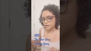 NYX The Face Glue Setting spray #browngirlmakeup #NYX #TheFaceGlue #SettingSpray