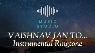 Vaishnav Jan to... | Mahatma gandhi  Instrumental ringtone