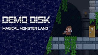 Demo Disk: Magical Monster Land (Release demo) [TWITCH VOD]