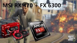 GTA V RX 470 4gb + Fx 6300 (stock) 1080p Ultra benchmark + Gameplay