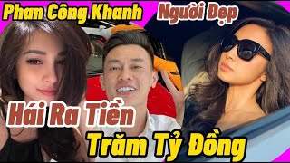 Tiết Lộ Công Việc Hái Ra Tiền Của Nữ Cực Phẩm JESSIE LƯƠNG - Bạn Của Vợ Phan Cong Khanh. Trăm Tỷ.