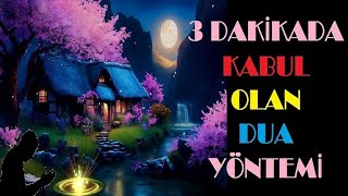 3 Dakikada Duan Kabul Olsun