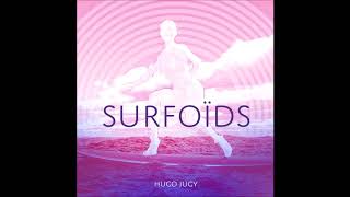 Hugo Jugy - Surfoids (2015) FULL ALBUM