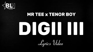 Digii III Lyrics by Mr Tee & Tenor Boy