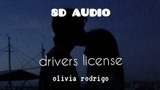 drivers license - olivia rodrigo (8d audio)