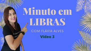 Minuto em LIBRAS vídeo 3