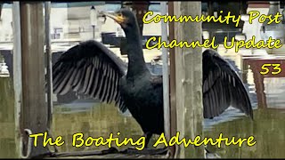 320. Community Post, Channel Update 53 - The Boating Adventure