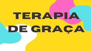 TERAPIA DE GRAÇA1 [atualizado]