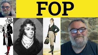 😎Fop Meaning - Foppish Defined - Fop Examples - Foppish Definition - Describing People - Fop Foppish