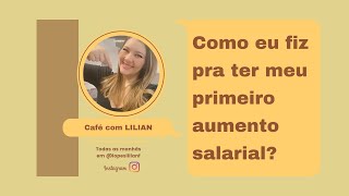 Como eu fiz pra ter meu primeiro aumento salarial?