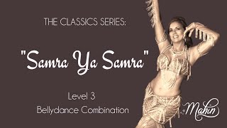 Belly Dance Intermediate Lesson: "Samra Ya Samra"