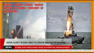 High Alert: Russian Sent 44 Kalibr Cruise Missile to Ukraine in The Black Sea