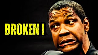 WHEN YOU FEEL BROKEN - Denzel Washington motivational speech