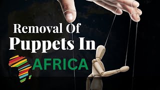 Removal Of Puppets In Africa 🌍