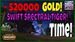 The Excitement and Pain of Buying a Swift Spectral Tiger- WoW 6.2 WoD