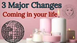 Apki Life me Kya Change aane Wala hai? 3 Major Changes coming your Life? Timeless Tarot Reading