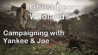 Ghost Recon: Wildlands: Campaigning with Yankee