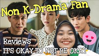 4 Reasons Why IT'S OKAY TO NOT BE OKAY is the best start for a non K-Drama Fan | Review | Drakor