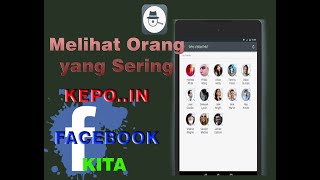 Cara Melihat Orang yang sering KEPOin FACEBOOK kita