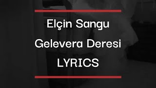 Elçin Sangu - Gelevera Deresi LYRICS (eng subs)