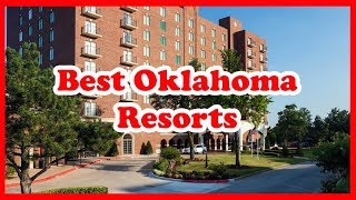 5 Best Oklahoma Resorts | US | Love Is Vacation